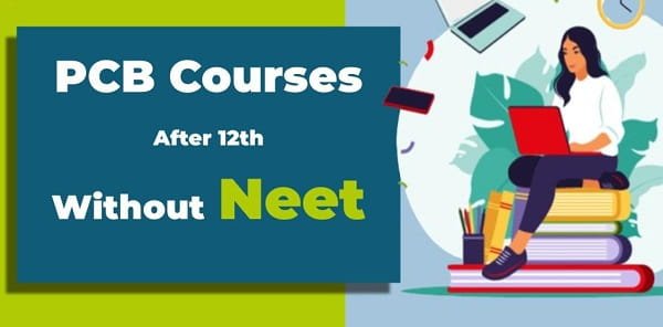 Courses and Careers After 12th PCB Without NEET